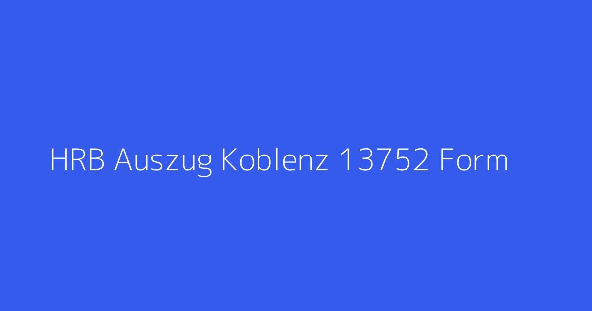 HRB Auszug Koblenz 13752 Form & Raum Gesellschaft für Messebau und Kommunikationskonzepte mbH Grafschaft
